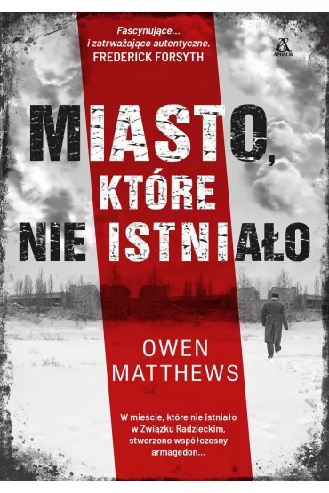 Miasto, kt�re nie istnia�o - Owen Matthews