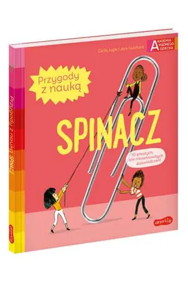 Spinacz. Akademia M�drego Dziecka. Przygody z nauk� - Jack Guichard, Cecile Jugla