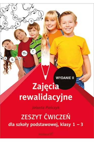 Zaj�cia rewalidacyjne. Zeszyt �wicze� dla szko�y podstawowej klasy 1-3 - Jolanta Pa�czyk