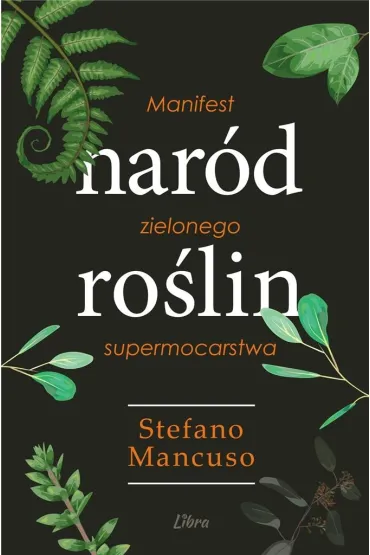 Nar�d Ro�lin. Manifest zielonego supermocarstwa - Stefano Mancuso