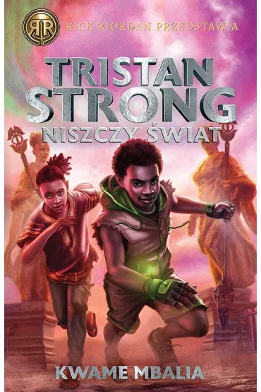 Tristan Strong niszczy �wiat. Tristan Strong. Tom 2 - Kwame Mbalia