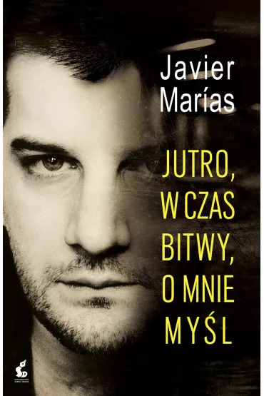 Jutro w czas bitwy o mnie my�l - Javier Mar�as