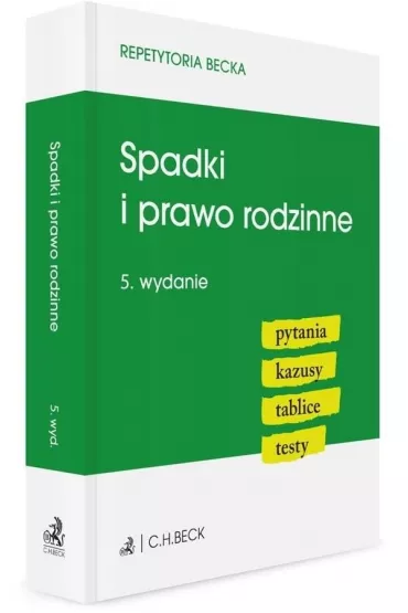Spadki i prawo rodzinne. Pytania, kazusy, tablice, testy
