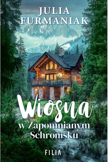Wiosna w zapomnianym schronisku - Julia  Furmaniak