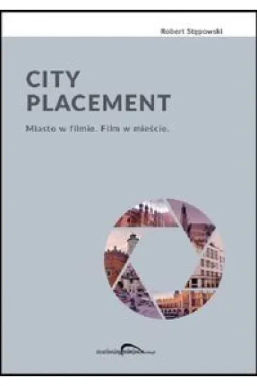 City Placement. Miasto w filmie. Film w mie�cie - Robert St�powski