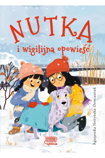 Nutka i wigilijna opowie�� - Agnieszka No�y�ska-Demianiuk