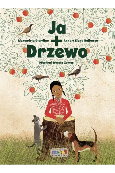 Ja + drzewo - Alexandria Giardino, Anna Balbusso, Elena Balbusso