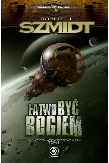 �atwo by� bogiem. Pola dawno zapomnianych bitew. Tom 1 - Robert J. Szmidt
