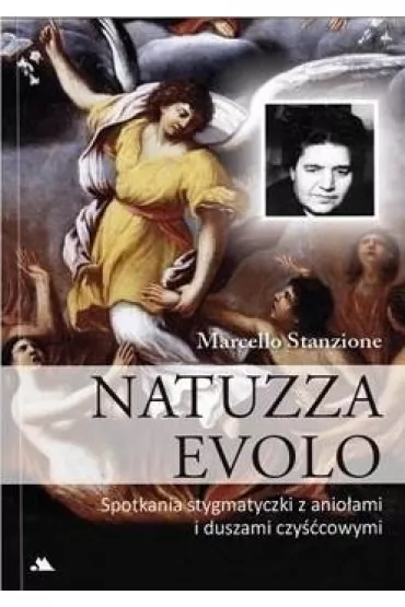 Natuzza Evolo. Spotkania stygmatyczki - Marcello Stanzione
