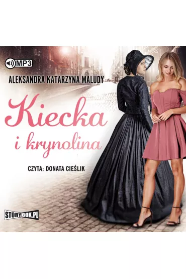 Audiobook Kiecka i krynolina CD - Aleksandra Katarzyna Maludy