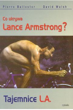 Co ukrywa Lance Armstrong?