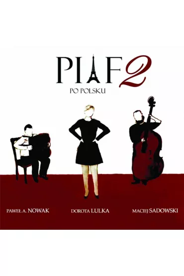 Piaf po polsku 2 (CD) - Maciej Sadowski, Pawe� Nowak, Dorota Lulka