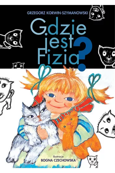 Gdzie jest Fizia? - Grzegorz Korwin-Szymanowski