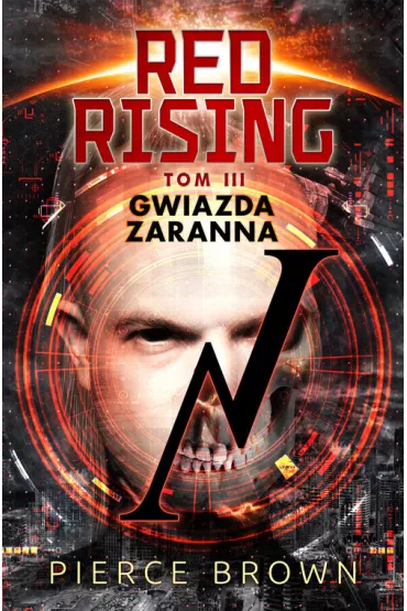 Gwiazda zaranna. Red Rising. Tom 3 - Pierce Brown
