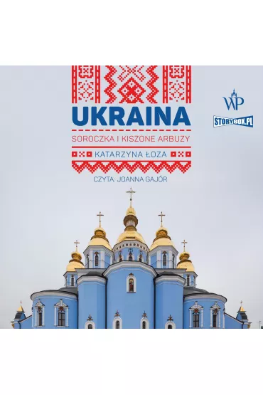 Audiobook CD MP3 Ukraina. Soroczka i kiszone arbuzy - Katarzyna �oza