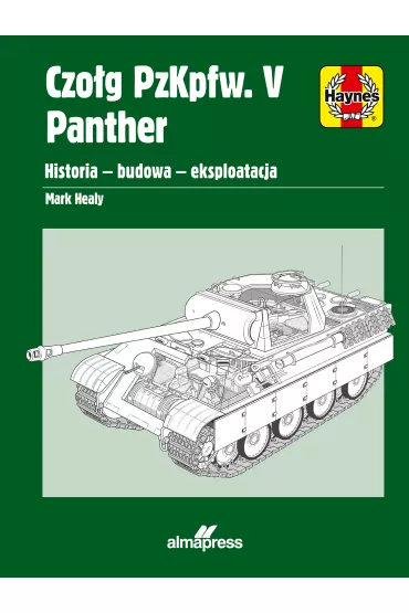 Czo�g PzKpfw. V Panther. Panorama techniki wojskowej - Mark Healy, Jerzy Majszczyk