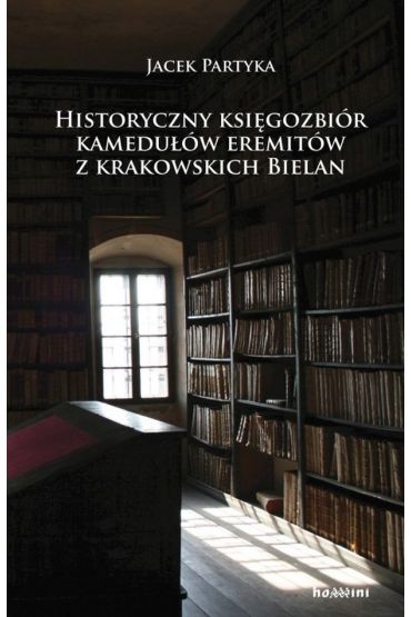 Historyczny księgozbiór kamedułów eremitów z krakowskich Bielan