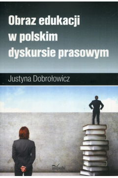 Obraz edukacji w polskim dyskursie prasowym