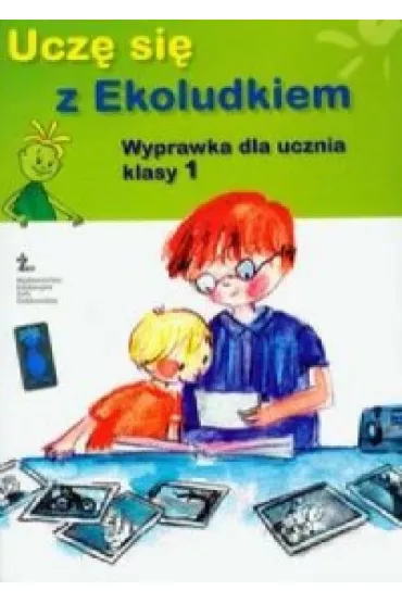 Ucz� si� z Ekoludkiem KL 1 Wyprawka dla ucznia