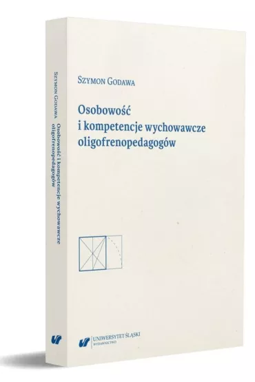Osobowo�� i kompetencje wychowawcze oligofrenoped. - Szymon  Godawa