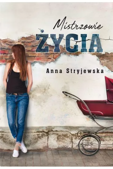 Mistrzowie �ycia - Anna Stryjewska