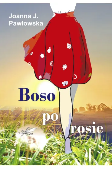 Boso po rosie - Joanna J. Paw�owska