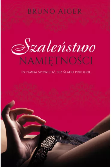 Szale�stwo nami�tno�ci - Bruno Aiger