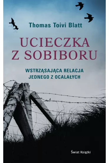 Ucieczka z Sobiboru - Thomas  Toivi Blatt