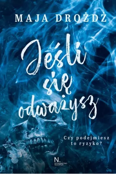 Je�li si� odwa�ysz - Maja Dro�d�