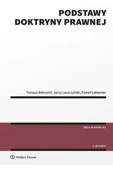 Podstawy doktryny prawnej - Jerzy Leszczy�ski, Pawe� �abieniec, Tomasz Bekrycht