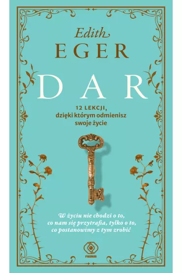 eBook Dar. 12 lekcji, dzi�ki kt�rym odmienisz swoje �ycie mobi epub - Edith  Eger