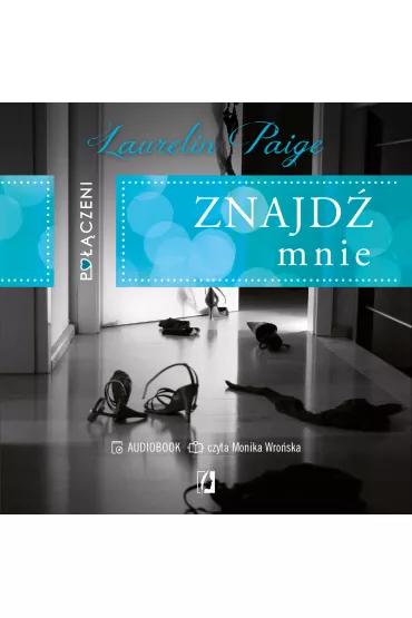Audiobook Po��czeni. Znajd� mnie mp3 - Laurelin Paige