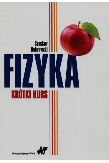 Fizyka kr�tki kurs - Czes�aw Bobrowski