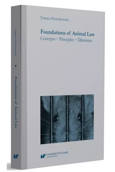 Foundations of Animal Law. Concepts - Principles.. - Dagmara Dobosz
