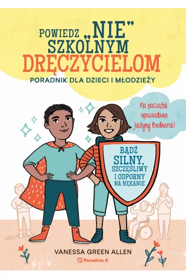 Powiedz „nie” szkolnym dr�czycielom - Vanessa Green Allen