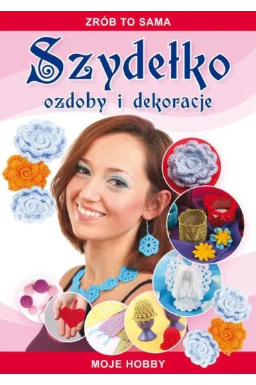 ZR�B TO SAMA SZYDE�KO, OZDOBY I DEKORACJE - Beata Guzowska