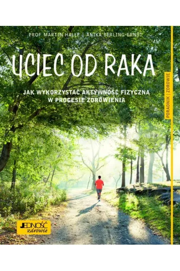 Uciec od raka - Arnika Berling-Erns, Martin Halle