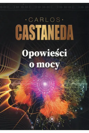 Opowie�ci o mocy - Carlos Castaneda