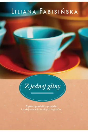 Z jednej gliny - Liliana Fabisi�ska