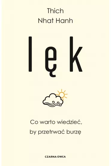 L�k. Co warto wiedzie�, by przetrwa� burz� - Thich Nhat Hanh