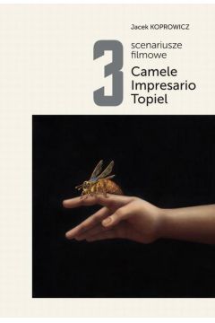 eBook 3 scenariusze filmowe. Camele. Impresario. Topiel pdf