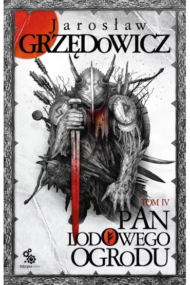 eBook Pan Lodowego Ogrodu. Tom 4 mobi epub - Jaros�aw Grz�dowicz