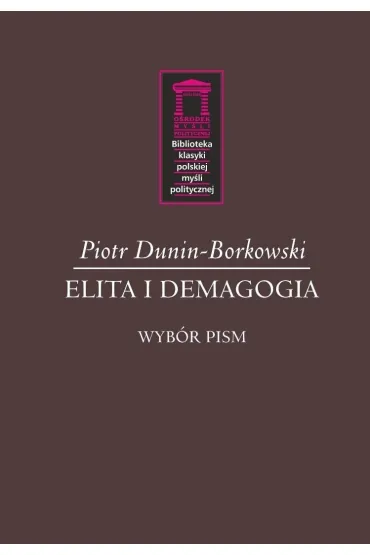 Elita i demagogia - Piotr  Dunin-Borkowski