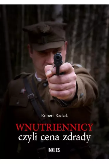 Wnutriennicy, czyli cena zdrady - Robert Radzik