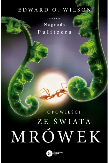 Opowie�ci ze �wiata mr�wek - Wilson O Edward