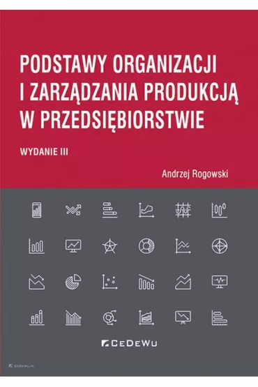 Podstawy organizacji i zarz�dzania produkcj�.. w.3 - Andrzej Rogowski