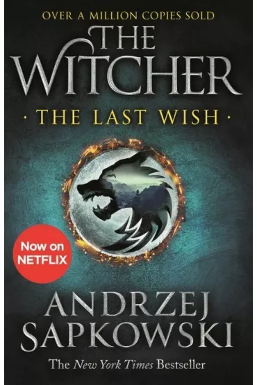 The Last Wish. The Witcher. Volume 1. Ostatnie �yczenie. Wied�min. Tom 1 - Andrzej Sapkowski