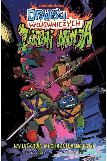 Opowie�ci Wojowniczych ��wi Ninja. Tom 1 - Joyce Louie  Rysunki, Mikey  Levitt Scenariusz