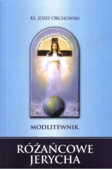 Modlitewnik - R�a�cowe Jerycha WDS * - J�zef Orchowski