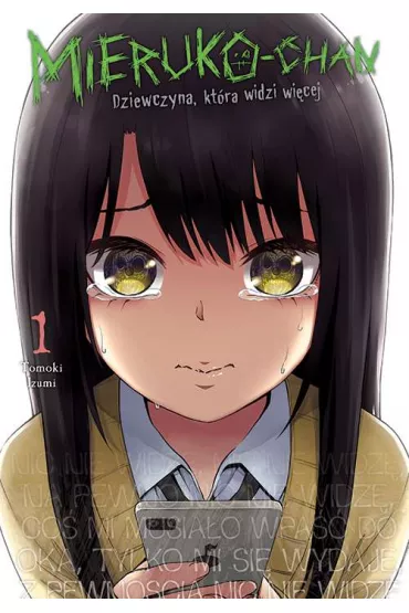 Mieruko-chan. Dziewczyna, kt�ra widzi wi�cej. Tom 1 - Tomoki Izumi
